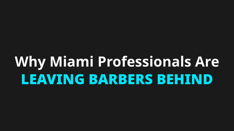 Why Do Miami Professionals Keep Ditching Their Barbers for Salon Stylists?