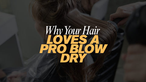 Why a Blow Dry Service Feels Like a Hair Reset
