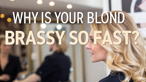 Why is Your Blond Brassy So Fast