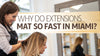 Why Do Extensions Mat So Fast in Miami