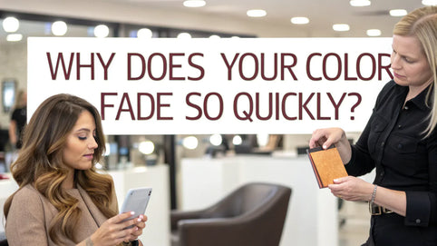 Why Does Your Color Look Faded After Three Weeks When Your Friend's Still Looks Salon Fresh?