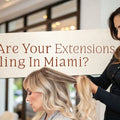 Why Are Your Extensions Tangling in Miami