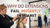Why Do Extensions Fail Instantly in Miami